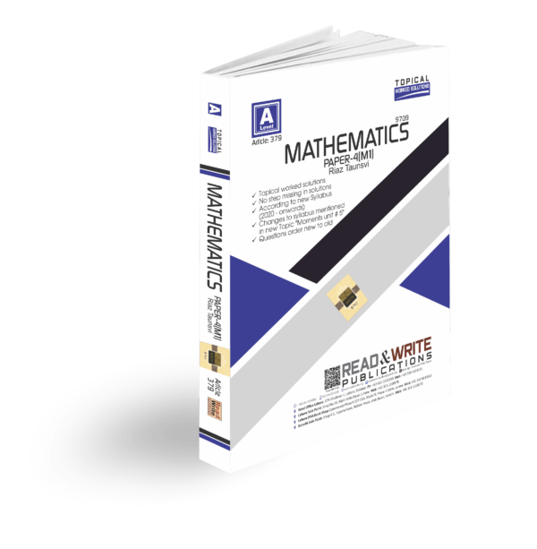 Article no. 379 A Level Mathematics Paper 4 (M1) Topical Worked Solutions Riaz Taunsvi Read & Write