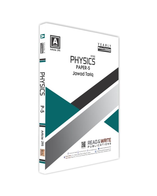 Article no. 296 A Level Physics Paper 5 Yearly Worked Solutions by Abdul Hakeem Khan Read & Write